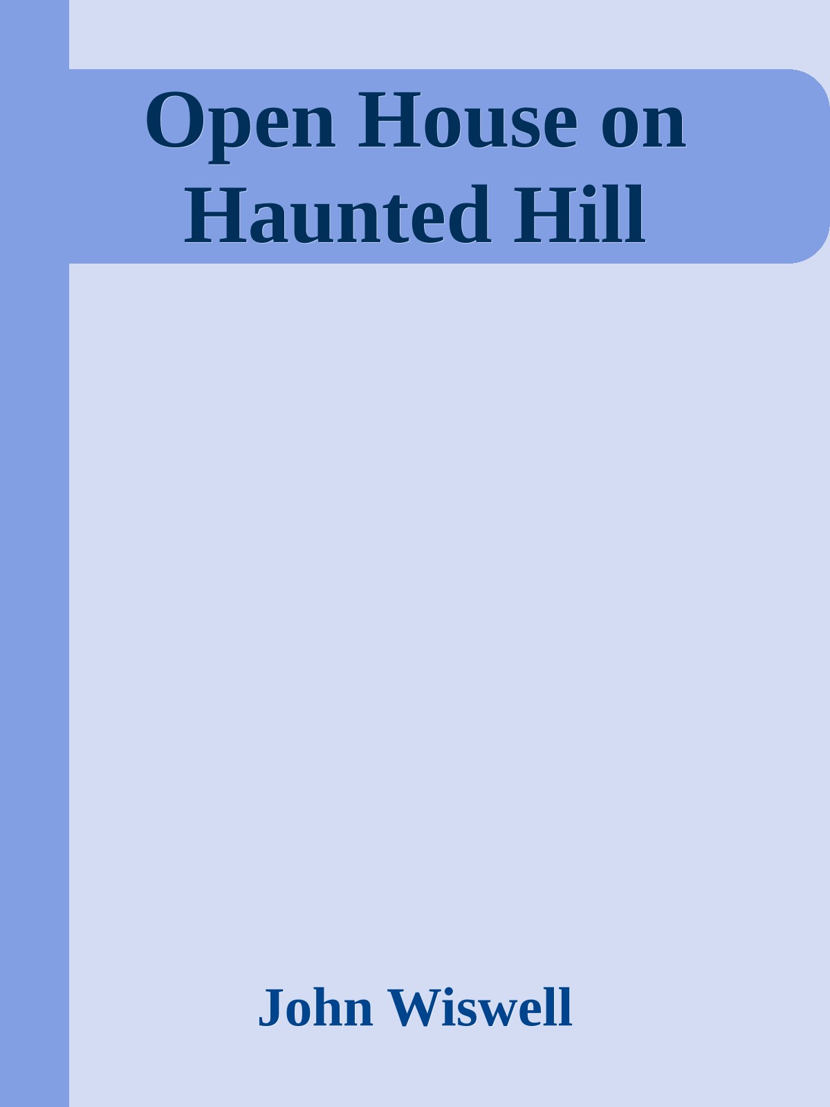 Open House on Haunted Hill