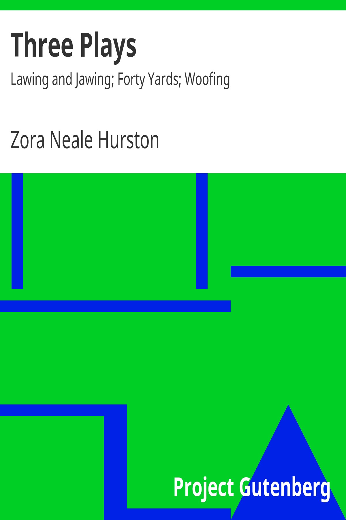 Three Plays: Lawing and Jawing; Forty Yards; Woofing