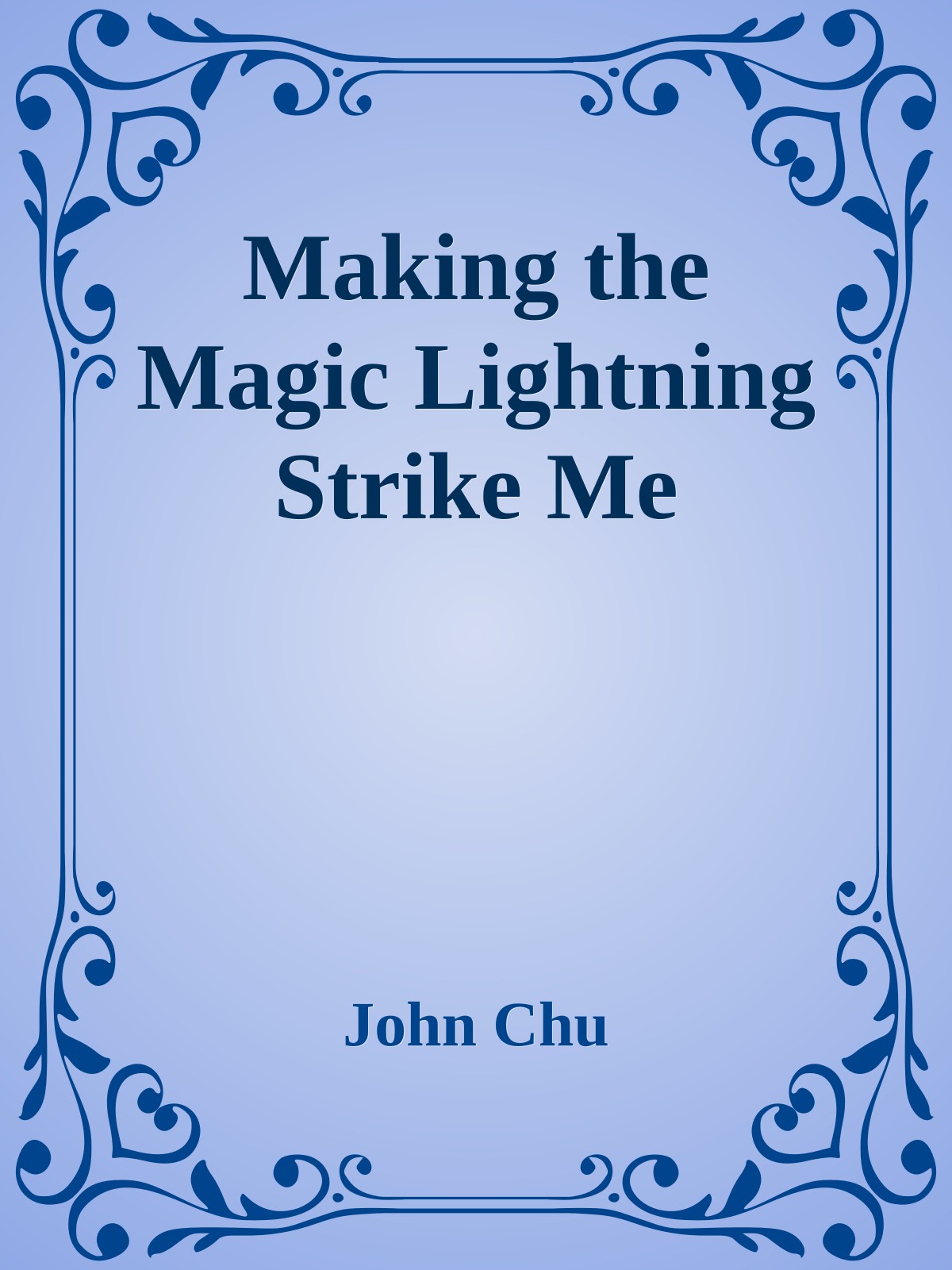 Making the Magic Lightning Strike Me
