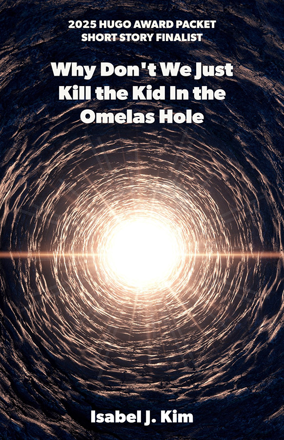 Why Don't We Just Kill the Kid In the Omelas Hole