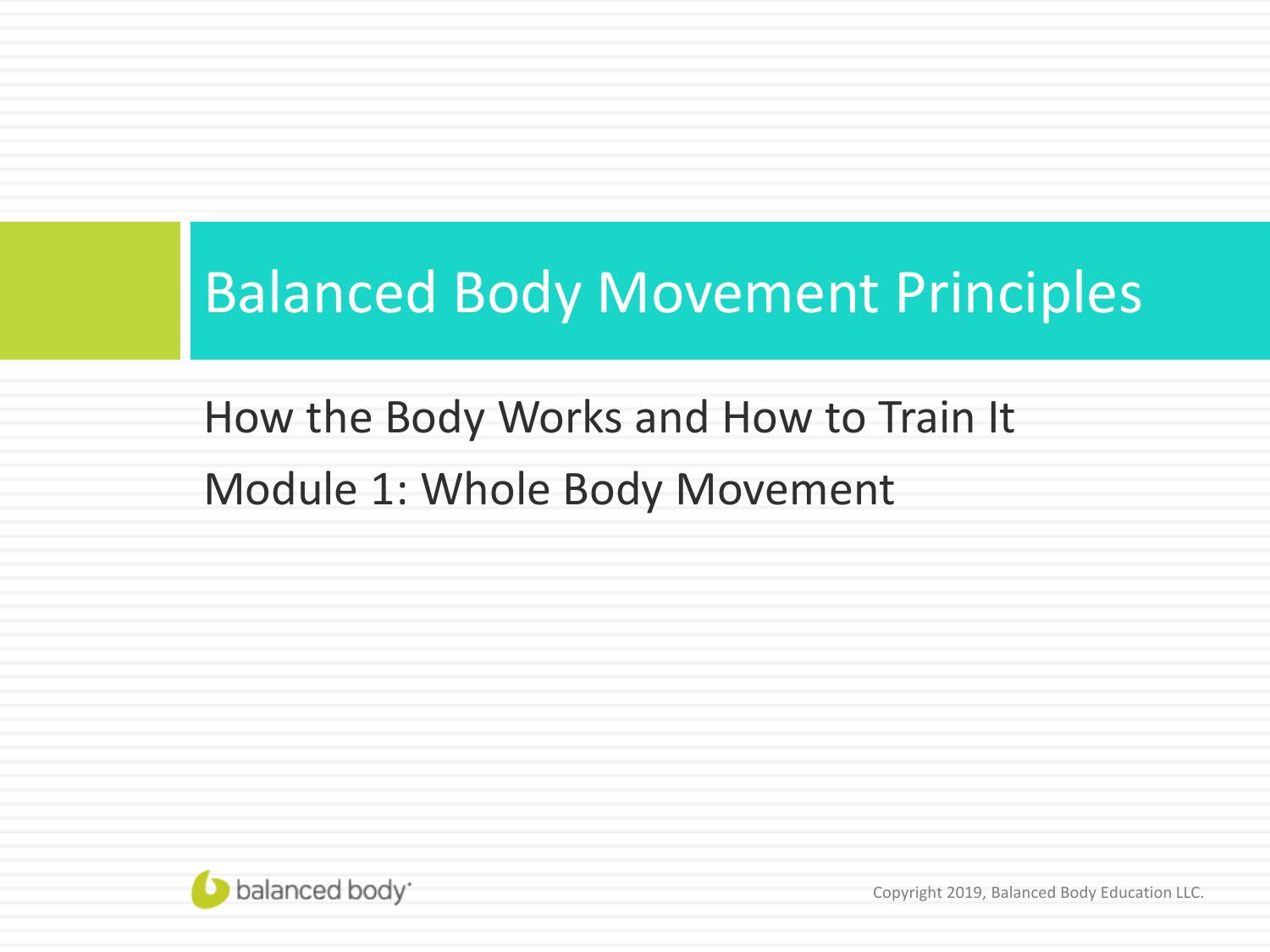 Balanced Body Movement Principles: Module 1