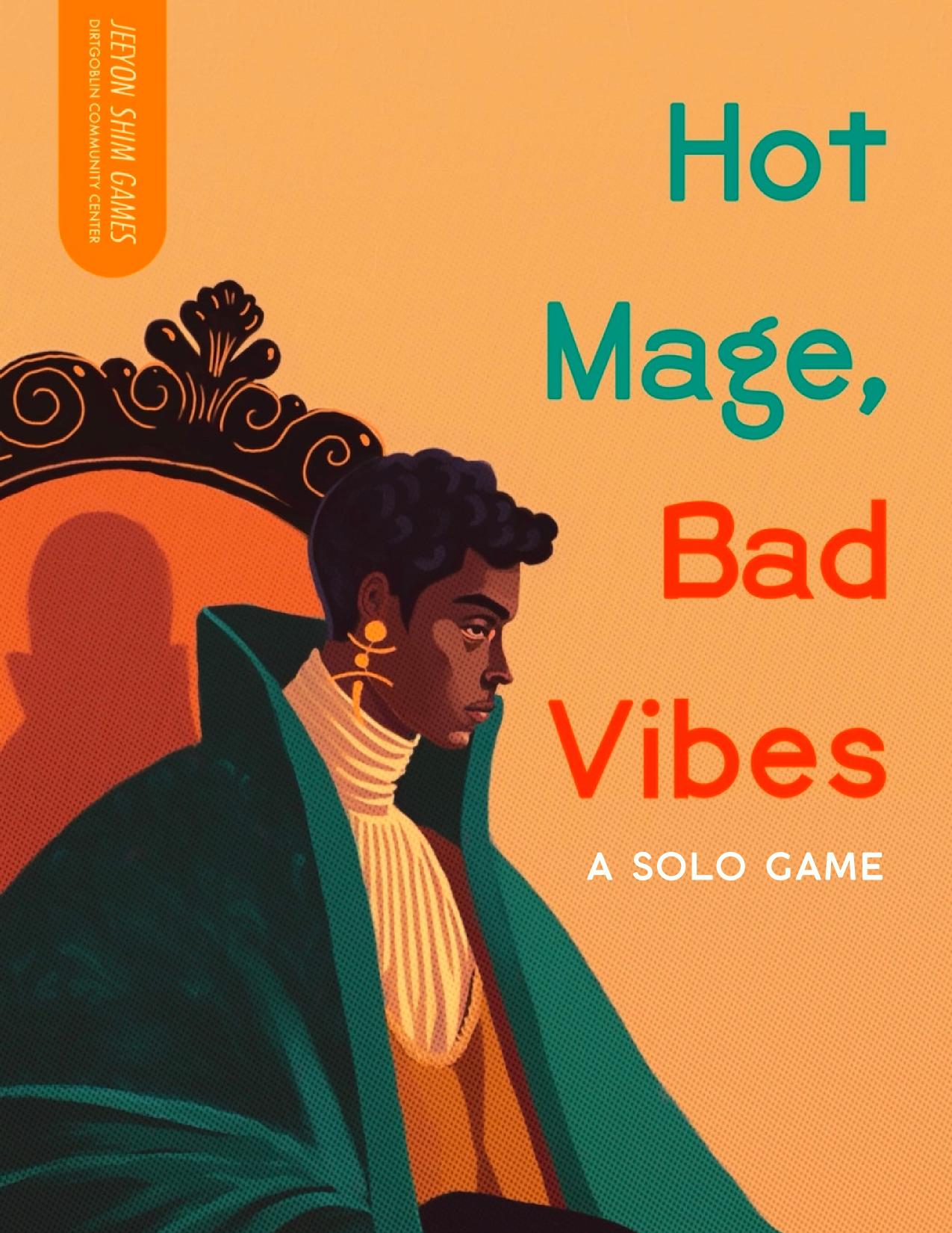 Hot Mage, Bad Vibes