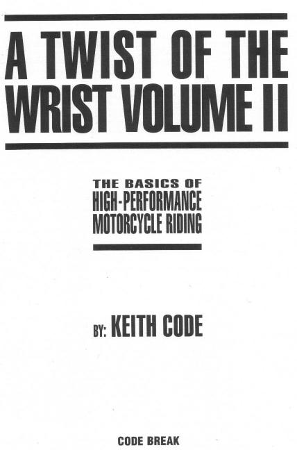 Twist of the Wrist Vol. II: The Basics of High Performance Motorcycle Riding