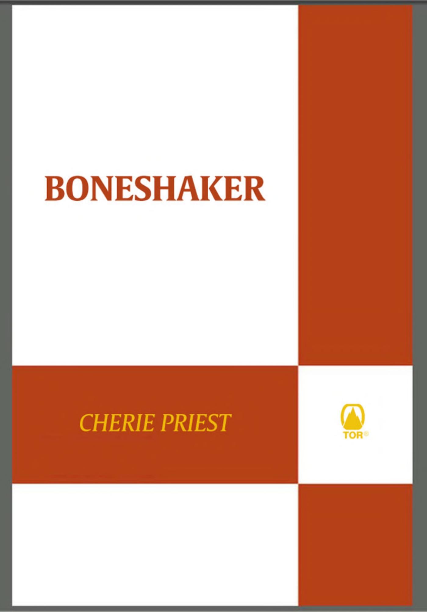 Boneshaker: A Novel of the Clockwork Century