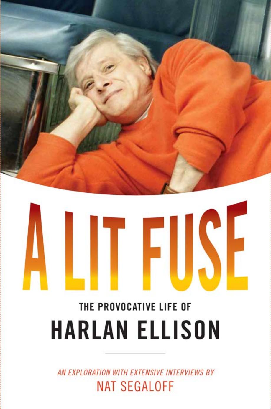 A Lit Fuse: The Provocative Life of Harlan Ellison