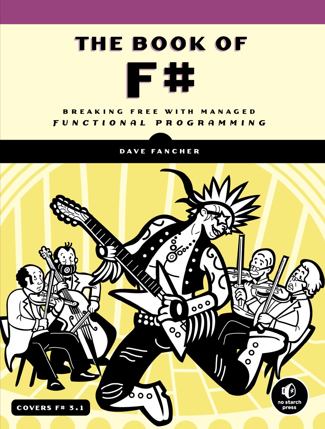 The Book of F# Breaking Free With Managed